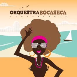 Orquestra Boca Seca – Nega Balance