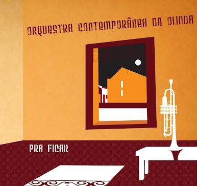 Orquestra Contemporânea de Olinda – Pra Ficar