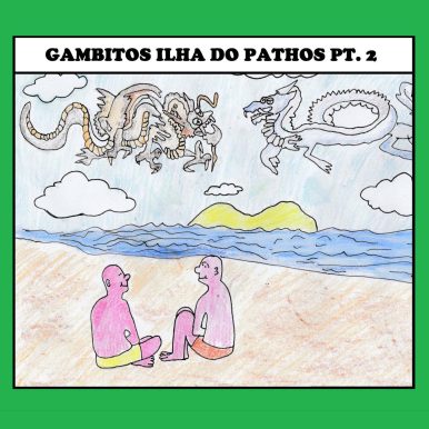 Os Gambitos – Ilhas de Phatos Pt. 2