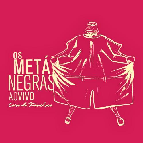 Os Metá Negras – Ao vivo na Casa de Francisca