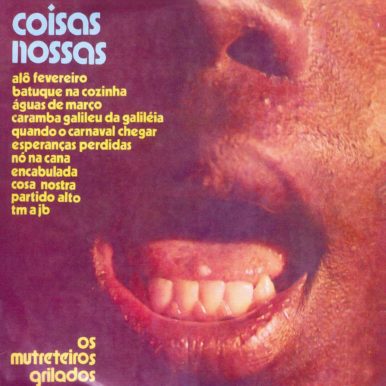 Os Mutreteiros Grilados – Coisas Nossas