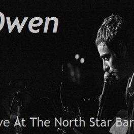 Owen – Live At The North Star Bar
