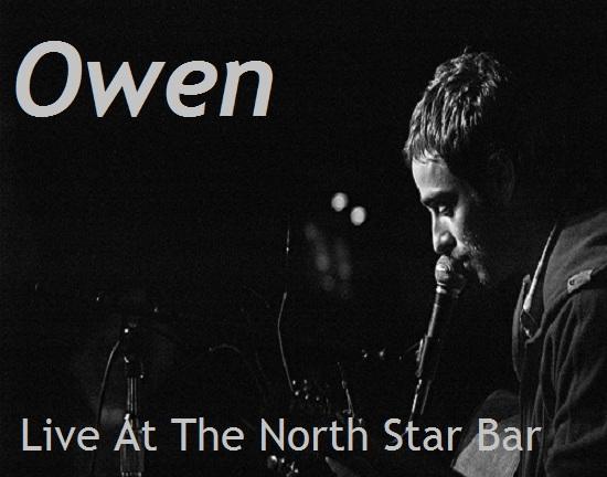 Owen – Live At The North Star Bar