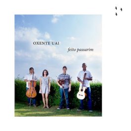 Oxente Uai – Feito Passarim