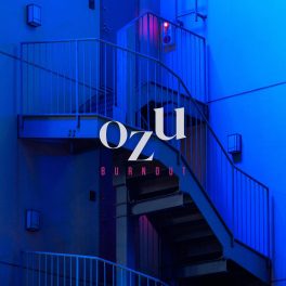 OZU – Burnout