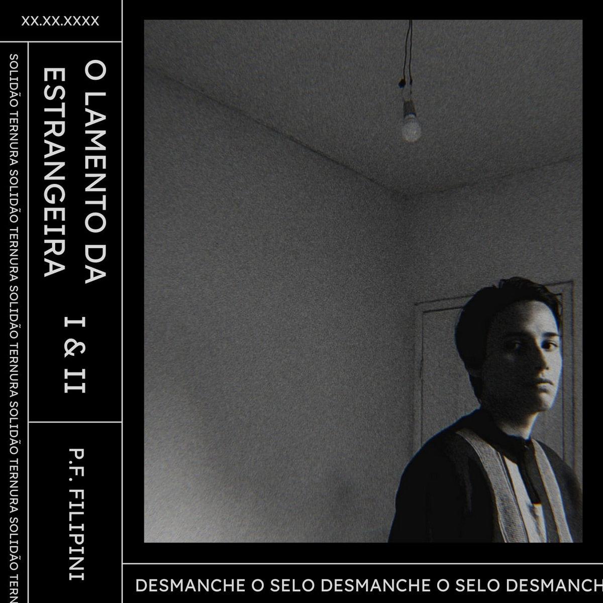 P. F. Filipini – O LAMENTO DA ESTRANGEIRA I & II