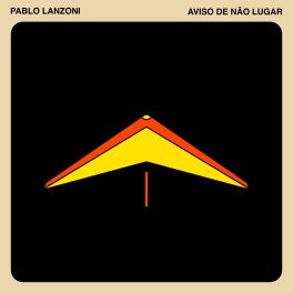 Pablo Lanzoni – Aviso de Não Lugar