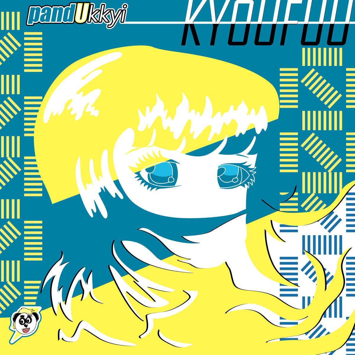 pandUkkyi – Kyoufuu