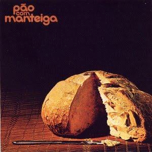 Pão com Manteiga – Pão com Manteiga
