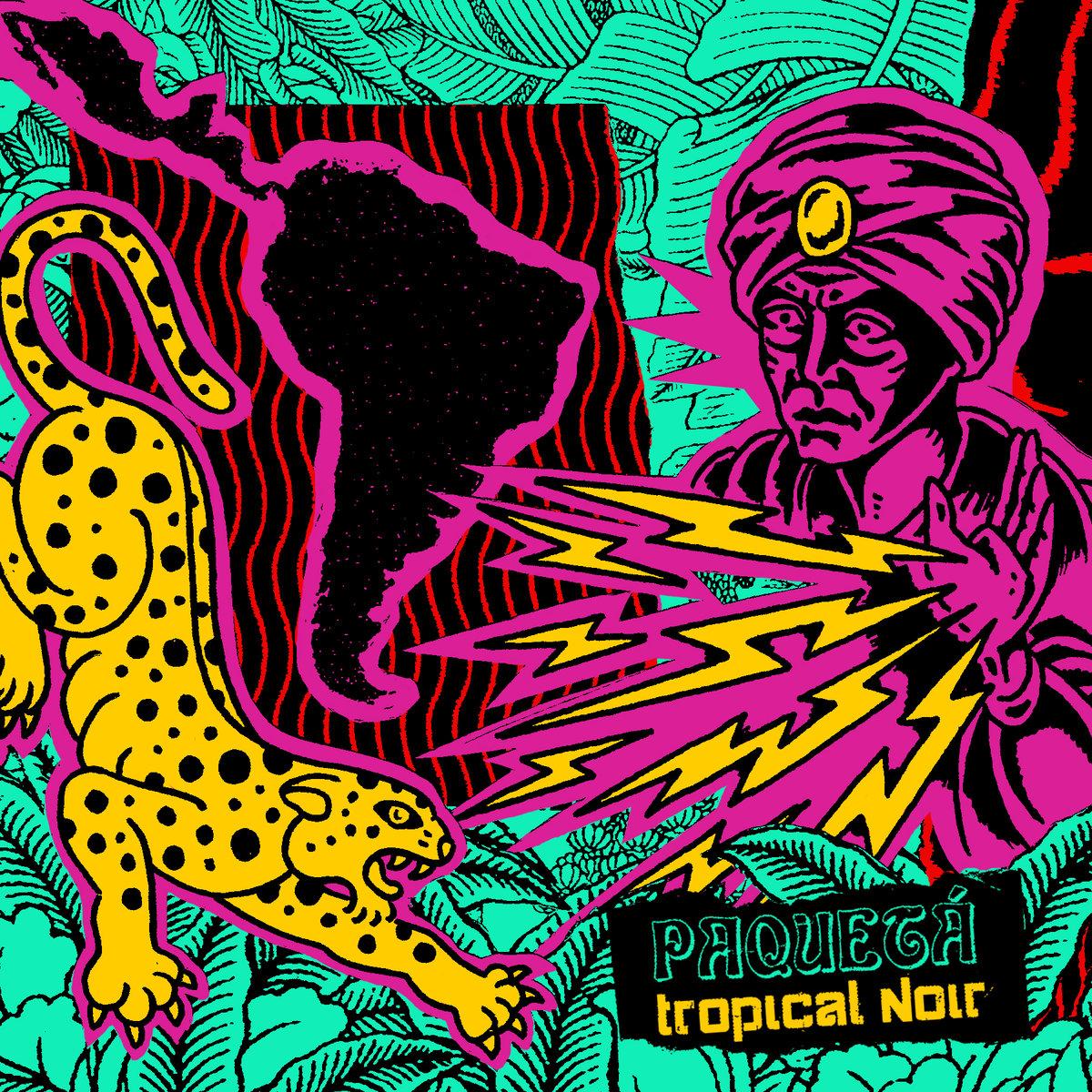 Paquetá –  Tropical Noir