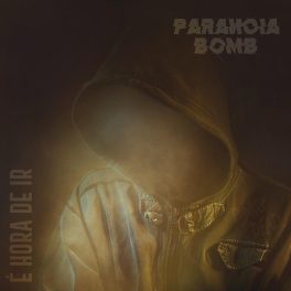 Paranoia Bomb – É Hora de Ir