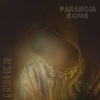 Paranoia Bomb – É Hora de Ir