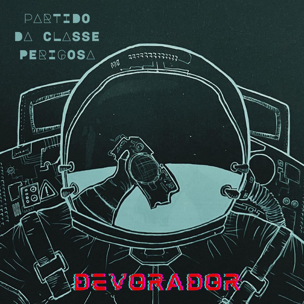 Partido da Classe Perigosa – Devorador