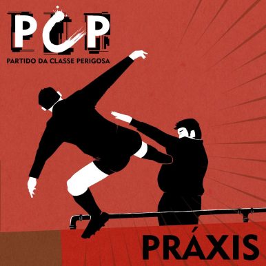 Partido da Classe Perigosa – Pr​á​xis