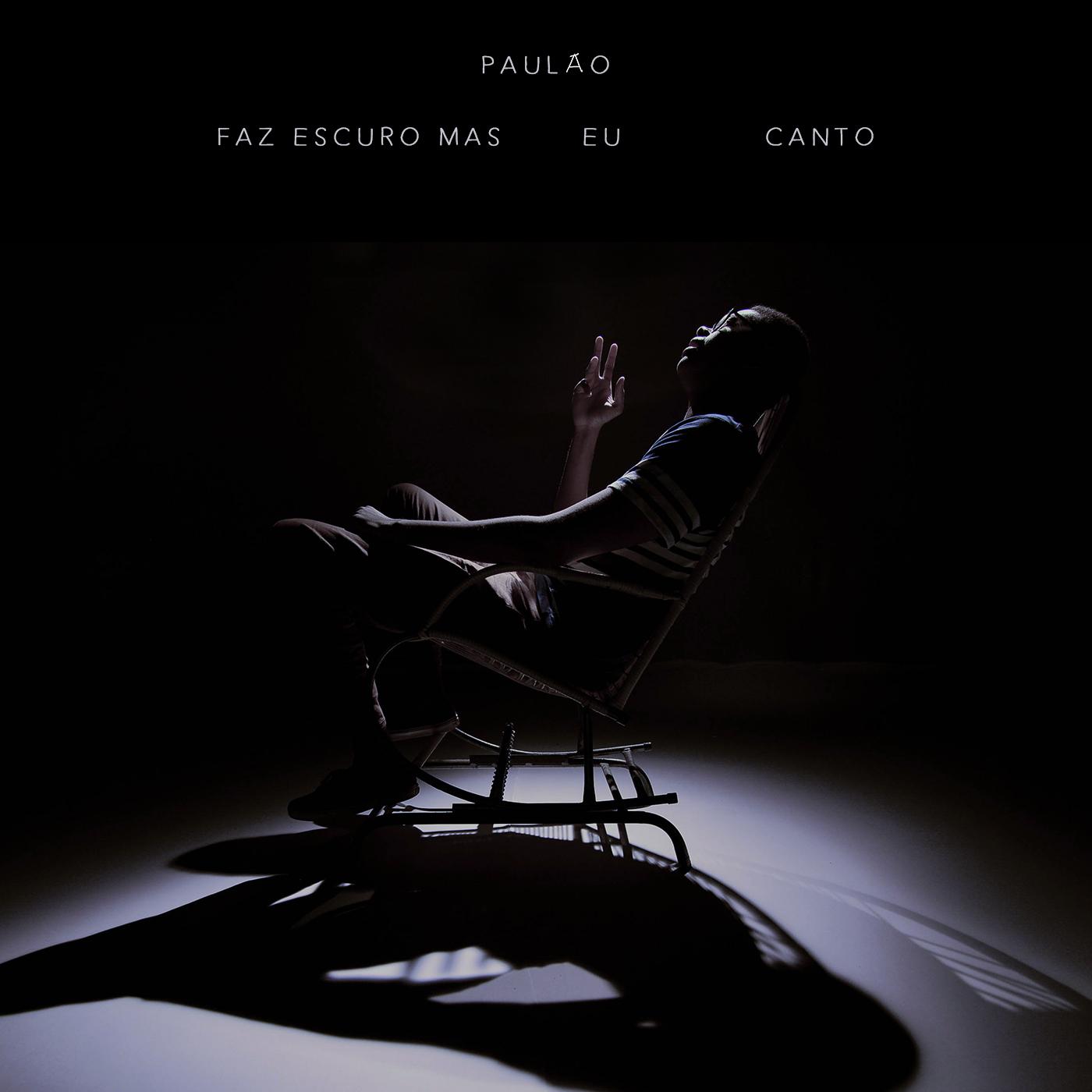 Paulão – Faz escuro, mas eu canto