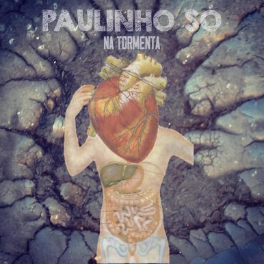 Paulinho Só – Na Tormenta