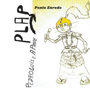 Pedro Luís e A Parede – Ponto Enredo