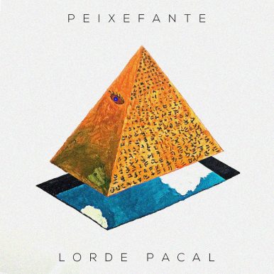 Peixefante – Lorde Pacal EP