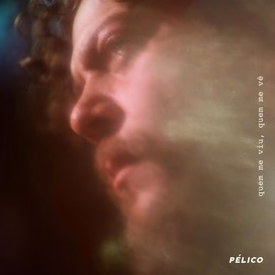 Pélico – Quem Me Viu, Quem Me Vê