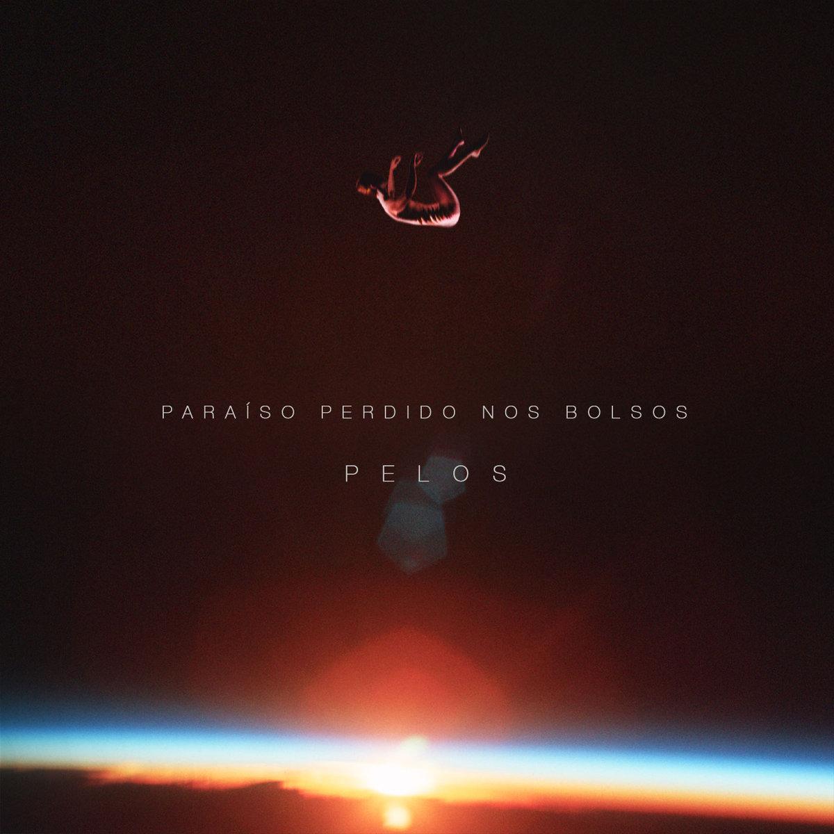 Pelos – Paraíso Perdido nos Bolsos