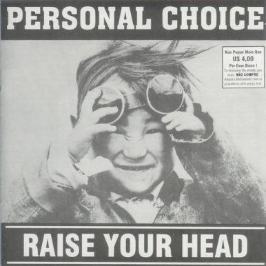 Personal Choice – Raise Your Head