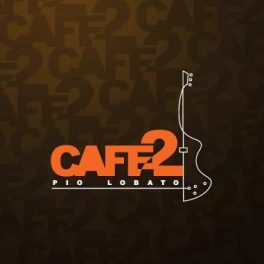 Pio Lobato – Cafe 2