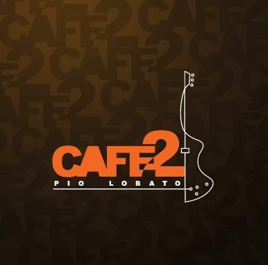 Pio Lobato – Cafe 2