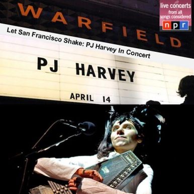 PJ Harvey In Concert – Let San Francisco Shake