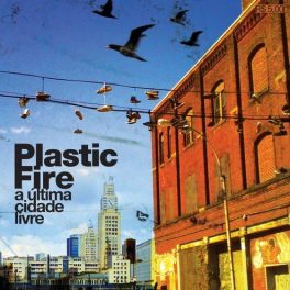 Plastic Fire – A Última Cidade Livre