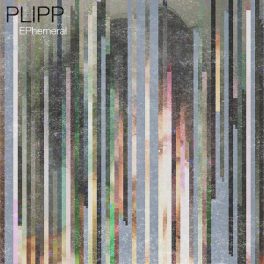 Plipp – Ephemeral