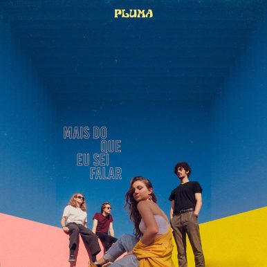 Pluma – Mais do Que eu Sei Falar