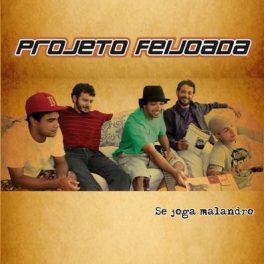 Projeto Feijoada – Se Joga Malandro