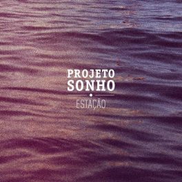 Projeto Sonho – Estação