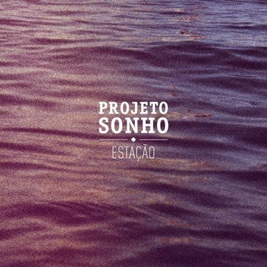 Projeto Sonho – Estação