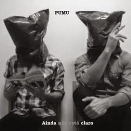 PUMU – Ainda Não Está Claro