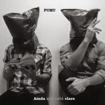 PUMU – Ainda Não Está Claro