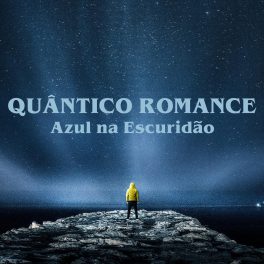Quântico Romance – Azul Na Escuridão EP