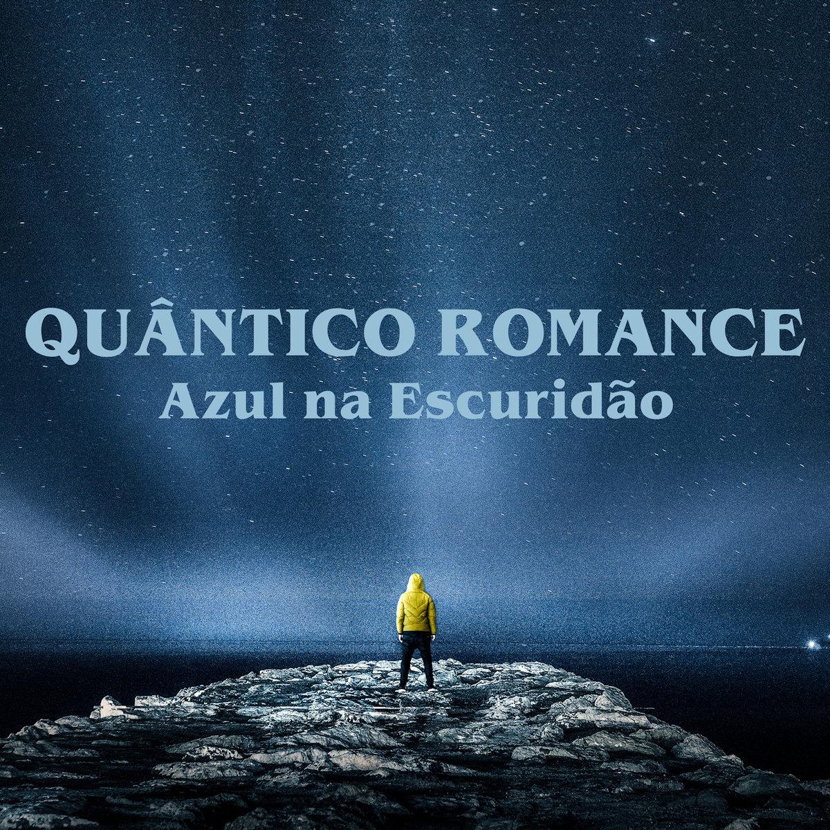 Quântico Romance – Azul Na Escuridão EP