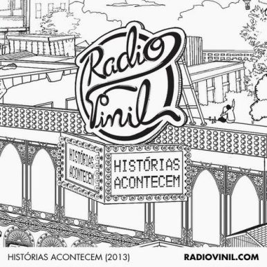 Radiovinil – Histórias Acontecem