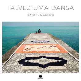 Rafael Macedo – Talvez uma dansa .