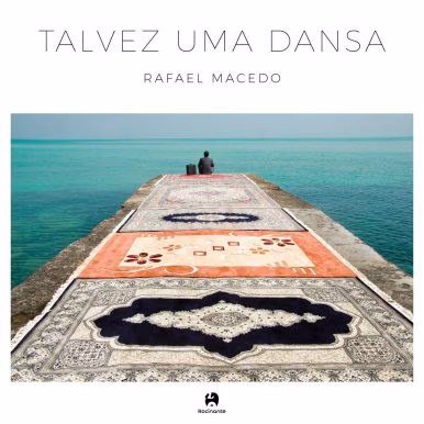 Rafael Macedo – Talvez uma dansa .