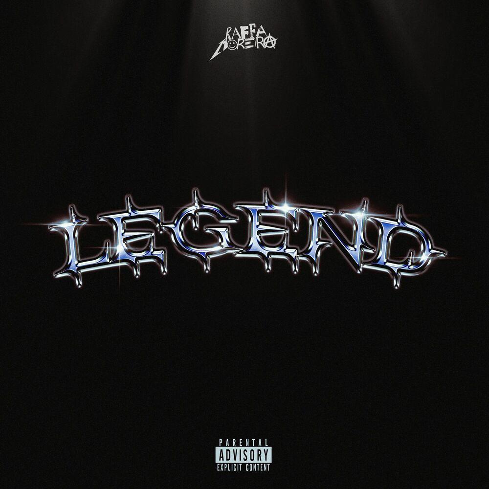Raffa Moreira – LEGEND