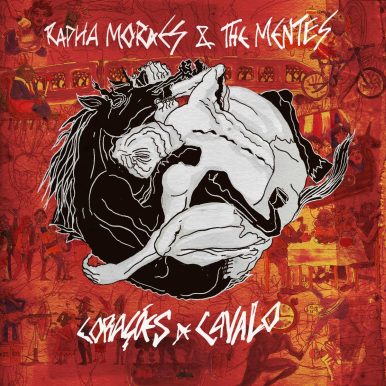 Rapha Moraes & The Mentes – Corações de Cavalo
