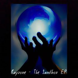 Rayzone – The Sandbox EP