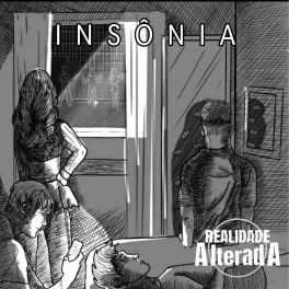 Realidade Alterada – Insônia