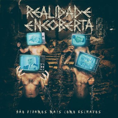 Realidade Encoberta – Não Vivamos Mais Como Escravos