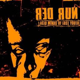 Red Run – Acid Minds of a lost youth