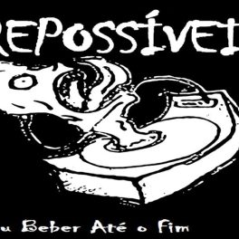 Repossíveis – Vou Beber Até o Fim EP