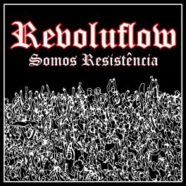 REVOLUFLOW – Somos Resistência