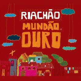 Riachão – Mundão de Ouro
